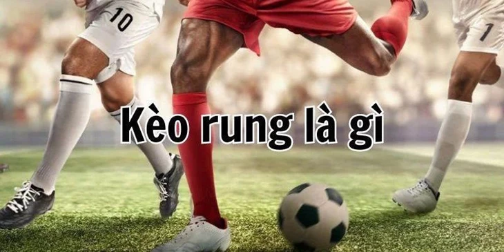 Kèo Rung Là Gì? Bí Mật Soi Kèo Cực Chuẩn Từ Chuyên Gia 7BallVN - 7BALL - SPINCOMET96.BIZ